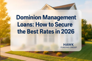 Bold typography design for 'Dominion Management Loans: How to Secure the Best Rates in 2026' by Hawk Funding Group.