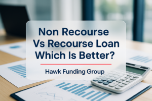 Non recourse vs recourse loan typography design by Hawk Funding Group over a modern office desk photo.