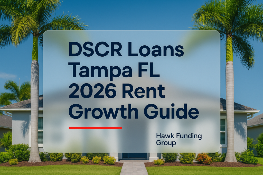 DSCR Loans Tampa FL 2026 Rent Growth Guide typography design by Hawk Funding Group on a dimmed home exterior.