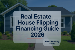 Real estate house flipping typography design with Hawk Funding Group branding and bold financing guide headline.