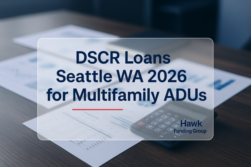 DSCR Loans Seattle WA 2026 for Multifamily ADUs typography card by Hawk Funding Group.
