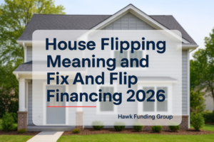 House flipping meaning typography design by Hawk Funding Group on a renovated home exterior background.