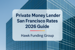 Private money lender san francisco typography cover by Hawk Funding Group, bold navy headline on office building photo.