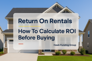 Return on rentals typography design for Hawk Funding Group with clean modern headline over a property photo.